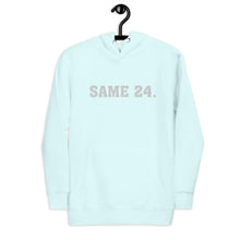 Load image into Gallery viewer, SAME 24. Hoodie