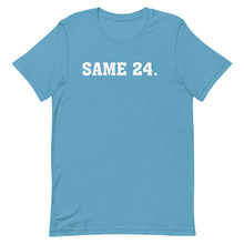 Load image into Gallery viewer, SAME 24 T-Shirt
